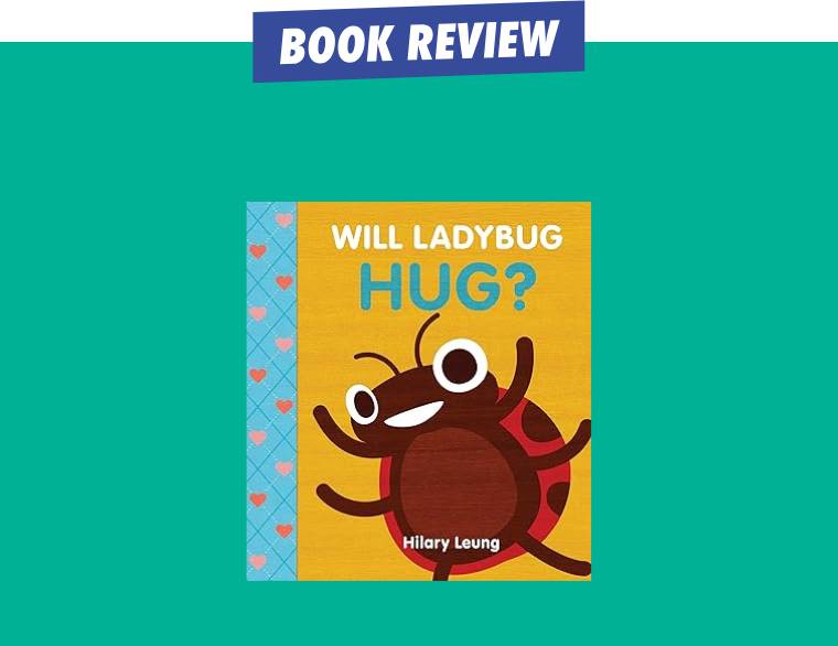 cover of Will Ladybug Hug? By Hilary Leung