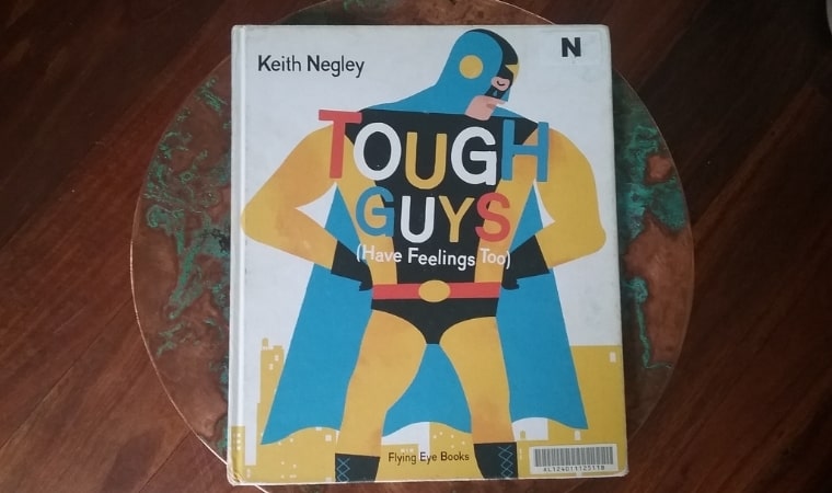 cover of Tough Guys Have Feelings Too by Keith Negley