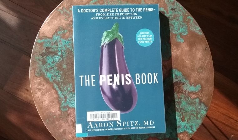 cover of The Penis Book: A Doctor's Complete Guide to the Penis--From Size to Function and Everything in Between by Aaron Spitz