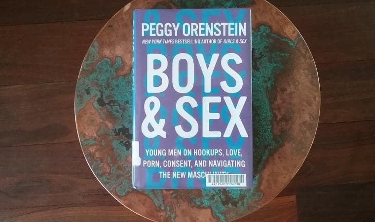 cover of Boys & Sex - young men on hookups, love, porn, consent, and navigating the new masculinity by Peggy Orenstein