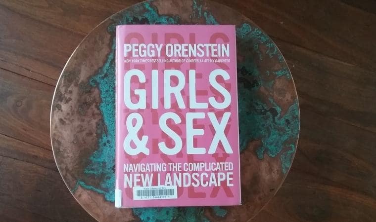 cover of Girls & Sex - Navigating the Complicated New Landscape by Peggy Orenstein