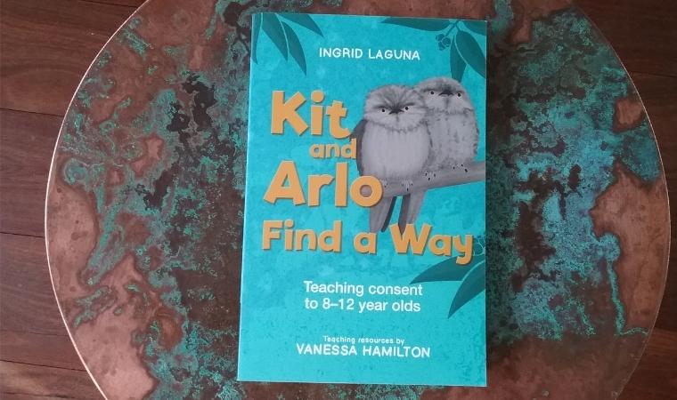 cover of Kit and Arlo Find a Way: Teaching Consent to 8-12 year olds by Ingrid Laguna and Vanessa Hamilton