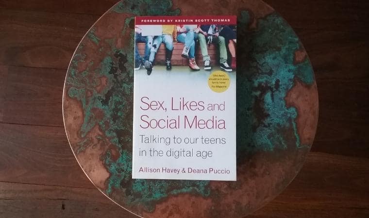 cover of Sex, Likes and Social Media: Talking to our teens in the digital age by Allison Havey & Deana Puccio