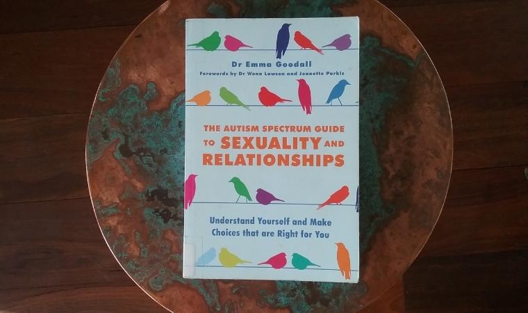 cover of The Autism Spectrum Guide to Sexuality and Relationships by Emma Goodall