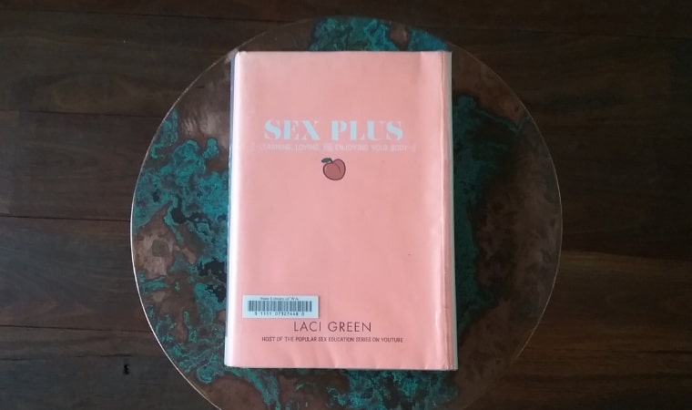 cover of Sex Plus: Learning, Loving, and Enjoying Your Body by Laci Green