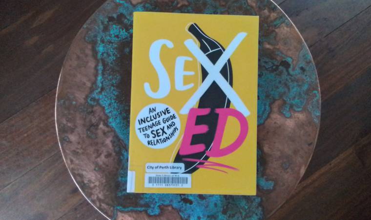 cover of Sex Ed: An Inclusive Teenage Guide to Sex and Relationships