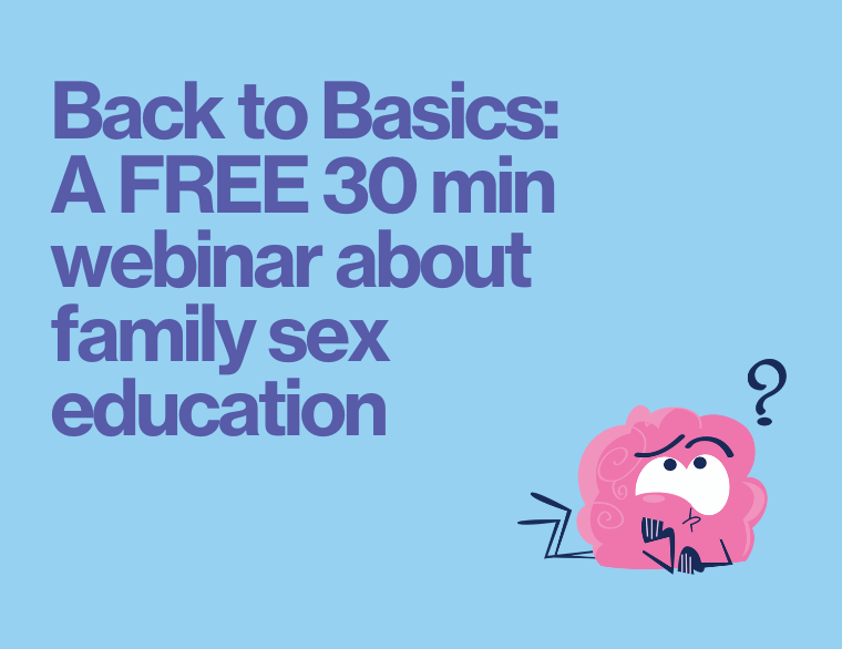 coloured background with title of page - back to basics free sex ed webinar