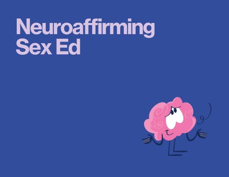 coloured background and title of blogpost - Neuro-Affirming Sex Ed
