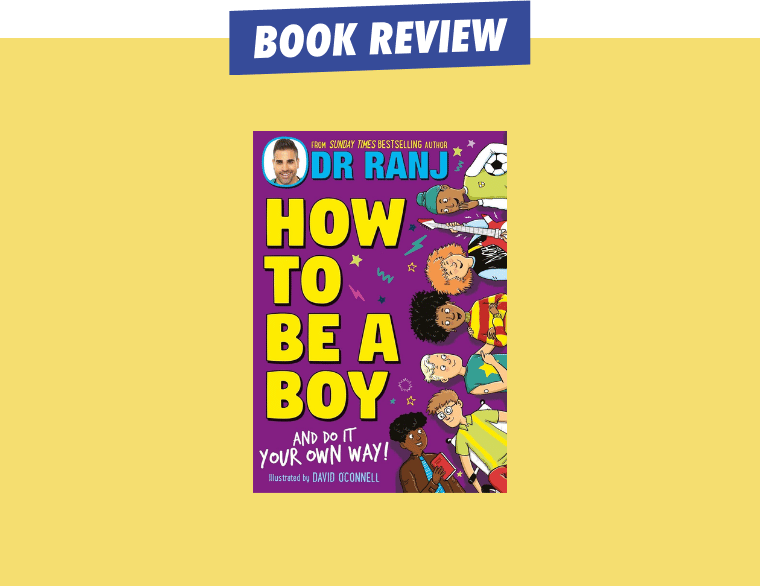 cover of How to Be a Boy: and Do It Your Own Way by Dr Ranj