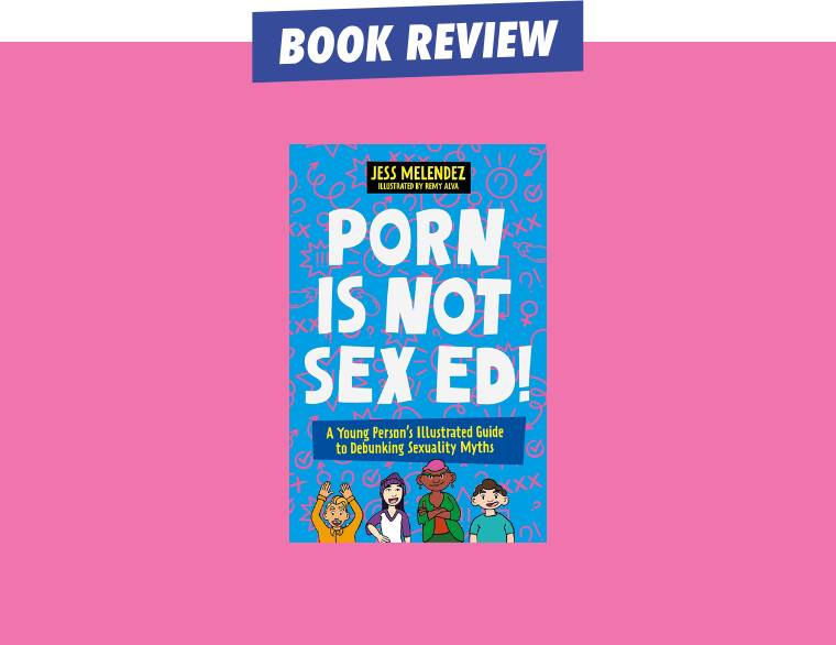 cover of Porn is Not Sex Ed! by Jess Melendez