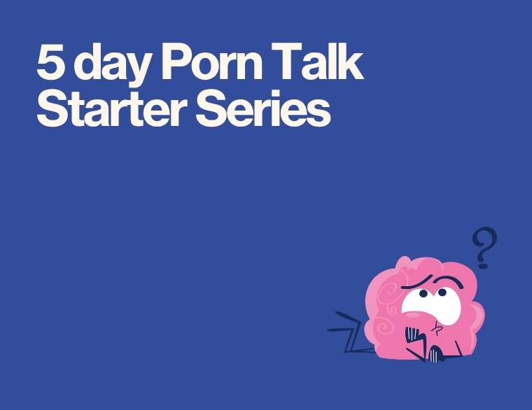 coloured background and words - 5-day Porn Talk Starter Series