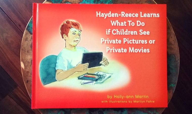 cover of Hayden-Reece Learns What to do if Children See Private Pictures or Private Movies by Holly-ann Martin