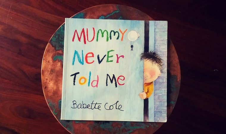 cover of Mummy Never Told Me by Babette Cole