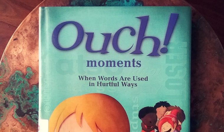 cover of Ouch! Moments When Words Are Used In Hurtful Ways by Michael Genhart