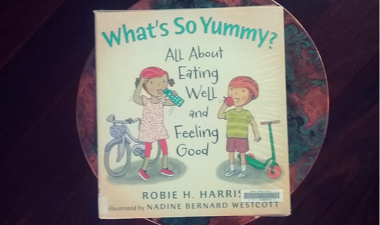 cover of What's So Yummy All About Eating Well and Feeling Good by Robie H. Harris
